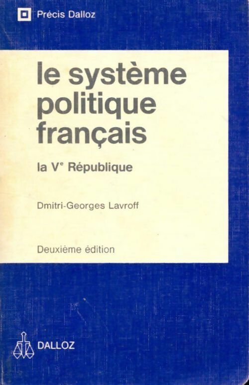 Livrenpoche : Le système politique français. La Ve République - Dmitri Georges Lavroff - Livre