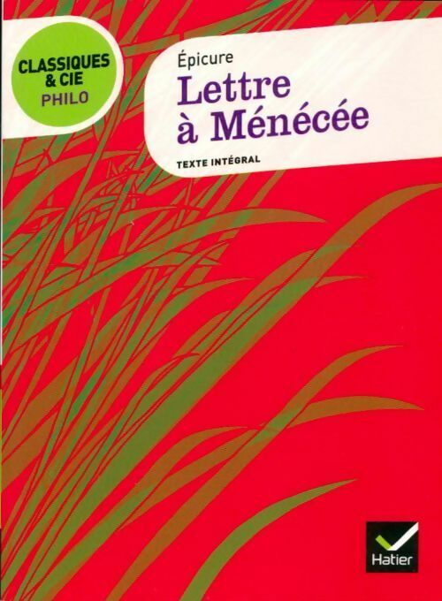Lettre à Ménécée - Epicure -  Classiques et Cie - Livre