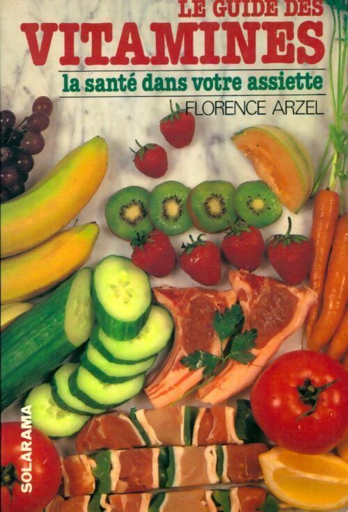 Livrenpoche : Le guide des vitamines - Arzel F - Livre