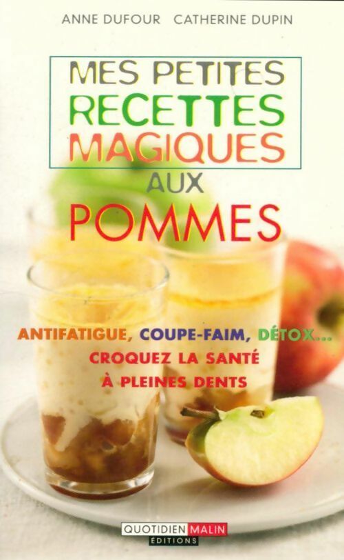 Livrenpoche : Mes petites recettes magiques aux pommes - Anne Dufour - Livre