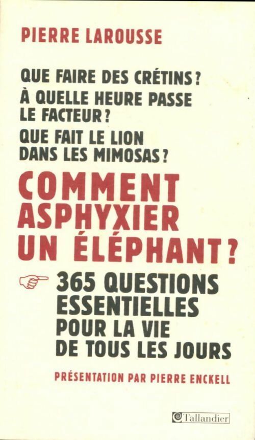 Livrenpoche : Comment asphyxier un éléphant ? - Pierre Larousse - Livre