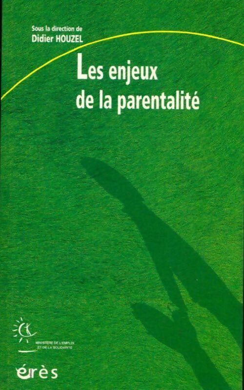 Livrenpoche : Les enjeux de la parentalité - Didier Houzel - Livre