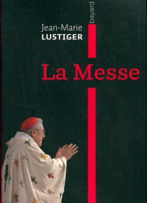 La messe - Jean-Marie Lustiger - Livre