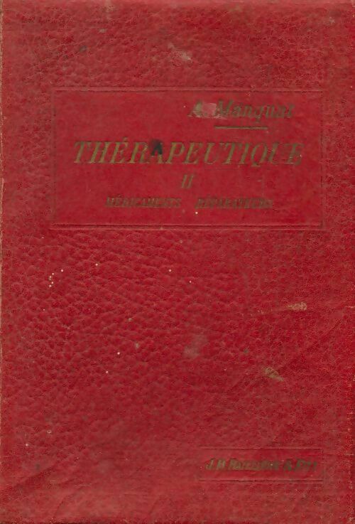 Livrenpoche : Traité élémentaire de thérapeutique. Tome II : Médicaments réparateurs - A. Manquat - Livre