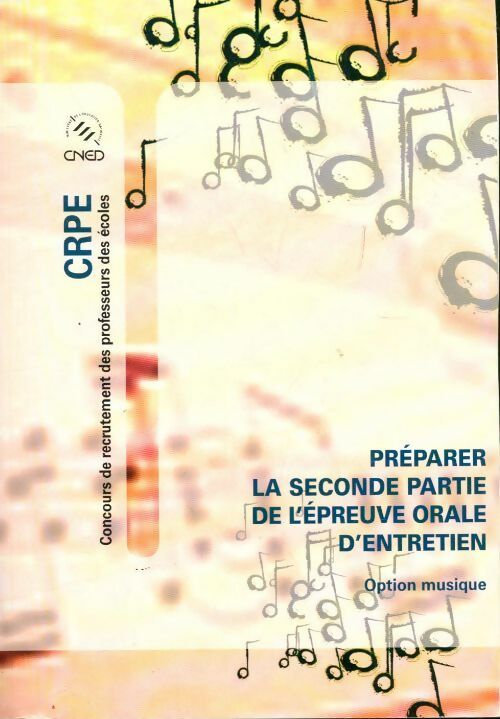 Préparer la seconde partie de l épreuve orale d entretien option musique - Collectif -  CNED GF - Livre