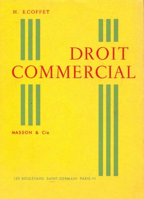 Droit commercial - Henri Ecoffet -  Masson GF - Livre