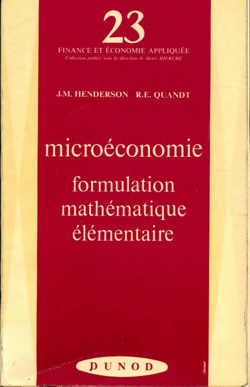 Livrenpoche : Micro économie formulation mathématique élémentaire - J.M. Henderson - Livre