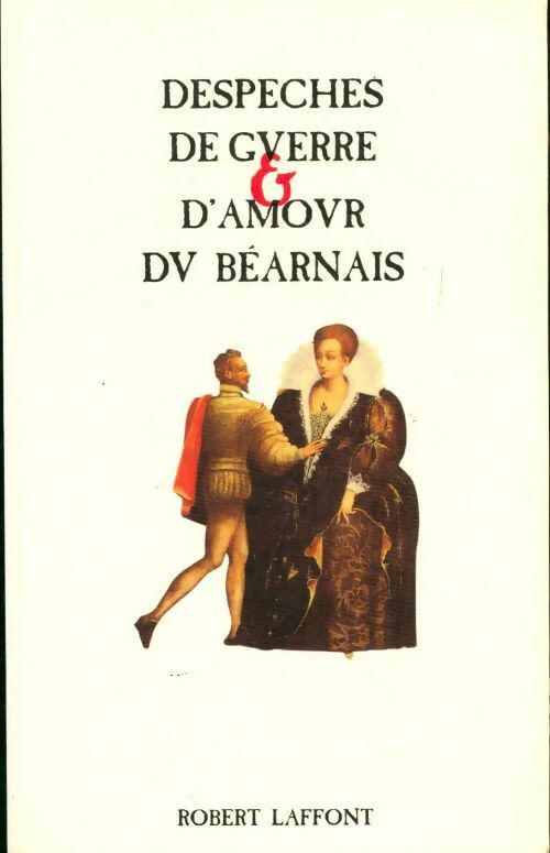 Livrenpoche : Despeches de guerre et d'amour du béarnais - Collectif - Livre