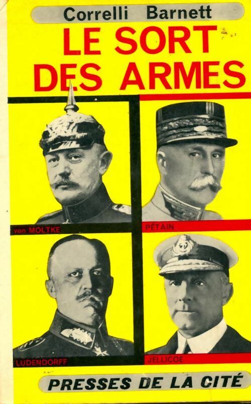Livrenpoche : Le sort des armes - Corelli Barnett - Livre