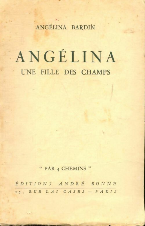 Livrenpoche : Angelina une fille des champs - Angélina Bardin - Livre