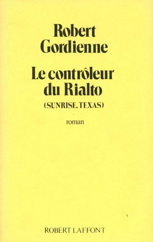 Livrenpoche : Le contrôleur du rialto (Sunrise, Texas) - Gordienne - Livre