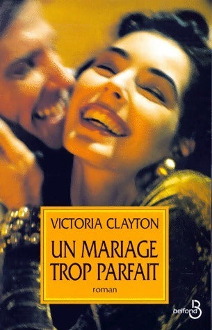 Livrenpoche : Un mariage trop parfait - Victoria Clayton - Livre