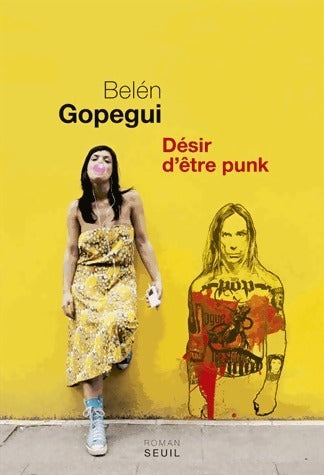 Livrenpoche : Désir d'être punk - Belen Gopegui - Livre