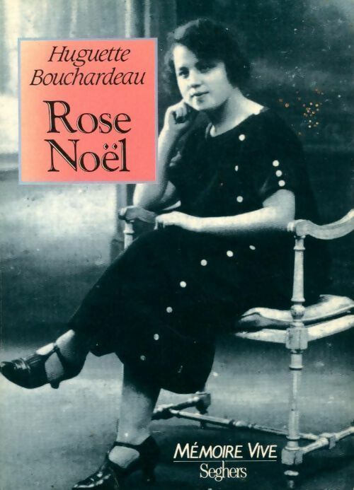 Livrenpoche : Rose Noël - Huguette Bouchardeau - Livre