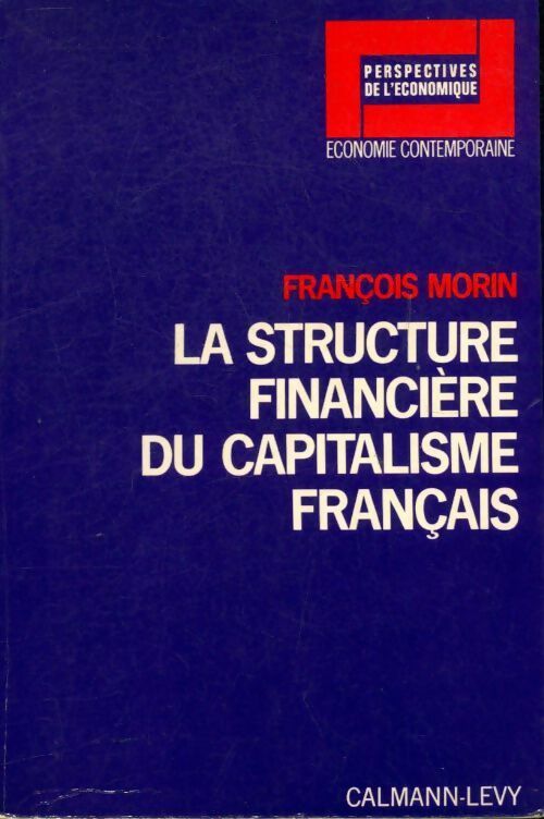 Livrenpoche : La structure financière du capitalisme français - François Morin - Livre