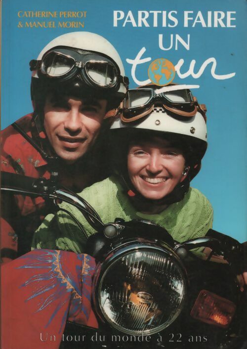 Livrenpoche : Partis faire un tour. Un tour du monde à 22 ans - Catherine Perrot - Livre