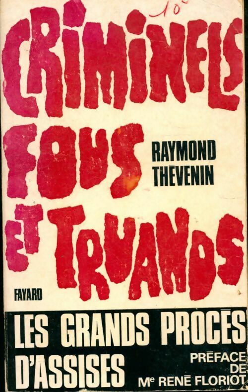 Livrenpoche : Criminels, fous et truands - Raymond Thévenin - Livre