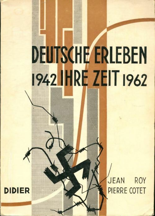 Livrenpoche : Deutsche erleben ihre zeit 1942-1962 - Jean Roy - Livre
