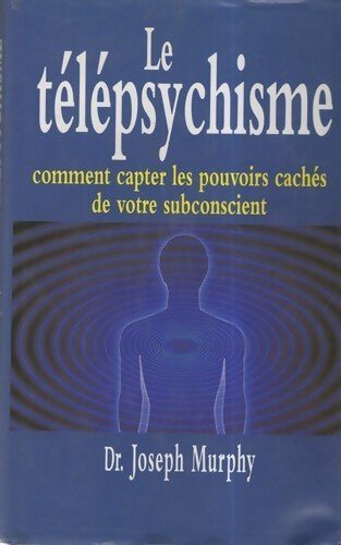 Le télépsychisme - Joseph Murphy - Livre
