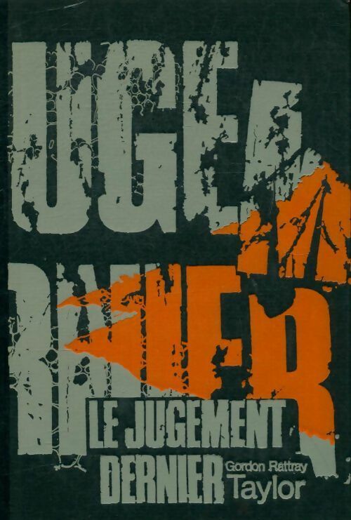 Livrenpoche : Le jugement dernier - Gordon Rattray Taylor - Livre