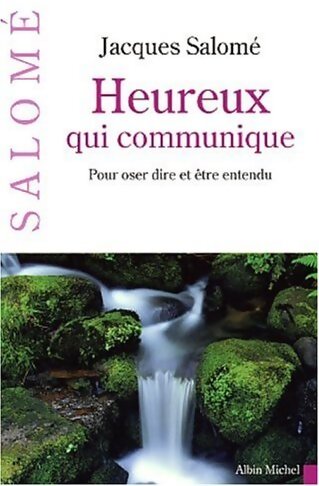Heureux qui communique - Jacques Salomé - Livre