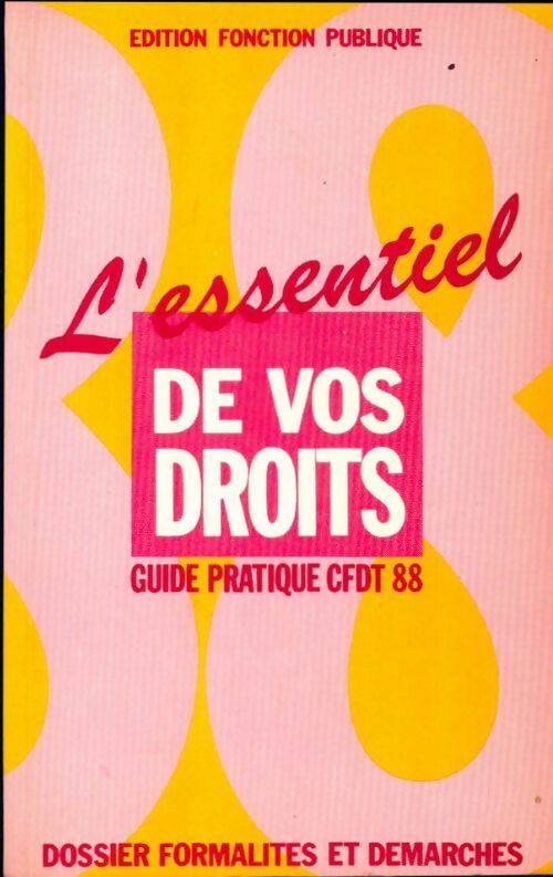 Livrenpoche : L'essentiel de vos droits. Guide pratique CFDT 1988 - Collectif - Livre