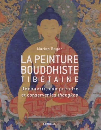 La peinture bouddhiste tibétaine - Marion Boyer - Livre