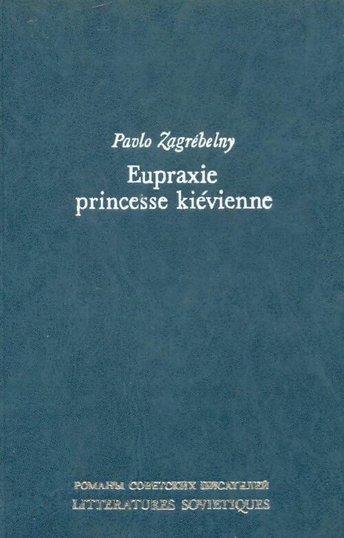 Livrenpoche : Eupraxie, princesse kiévienne - Pavlo Zagrébelny - Livre