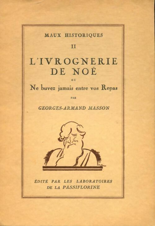 Livrenpoche : Maux historiques Tome II : l'ivrognerie de Noé - Georges-Armand Masson - Livre