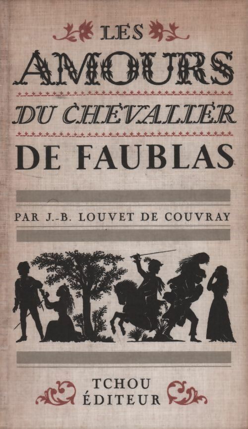 Livrenpoche : Les amours du chevalier de Faublas - J.-B. Louvet de Couvray - Livre