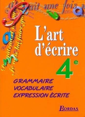 Livrenpoche : L'art d'écrire 4e - Collectif - Livre