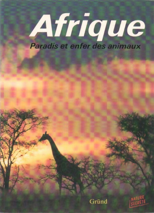 Livrenpoche : Afrique. Paradis et enfer des animaux - Josef Vàgner - Livre