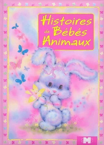 Livrenpoche : Histoires de bébés animaux - V. Montemagno - Livre