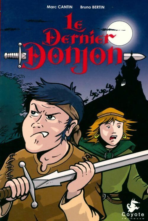 Livrenpoche : Le dernier donjon - Marc Cantin - Livre