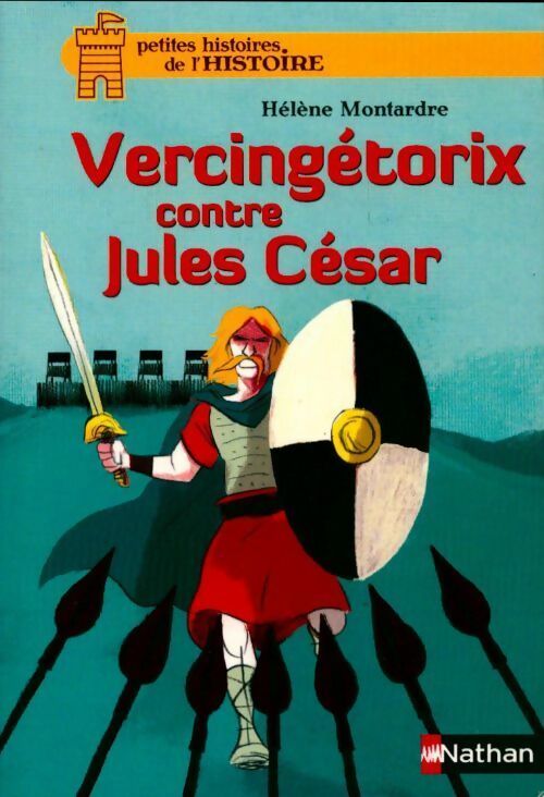 Vercingétorix contre Jules César - Hélène Montardre - Livre
