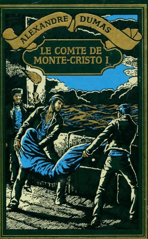 Le comte de Monte-Cristo Tome I - Alexandre Dumas - Livre