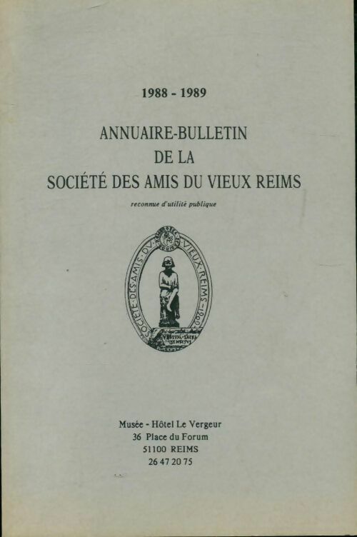Livrenpoche : Annuaire bulletin de la société des amis du vieux Reims 1988-1989 - Collectif - Livre