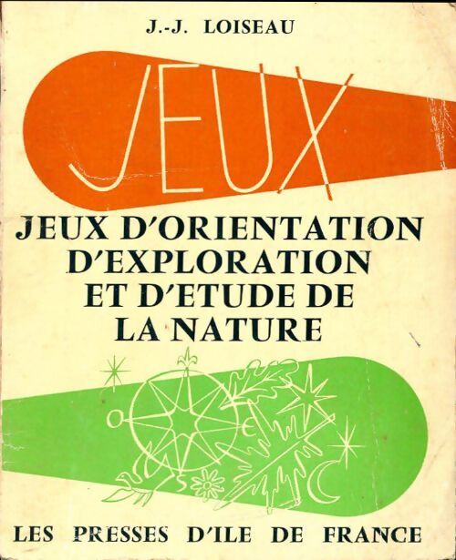 Livrenpoche : Jeux d'orientation d'exploration et d'étude de la nature - J.-J. Loiseau - Livre