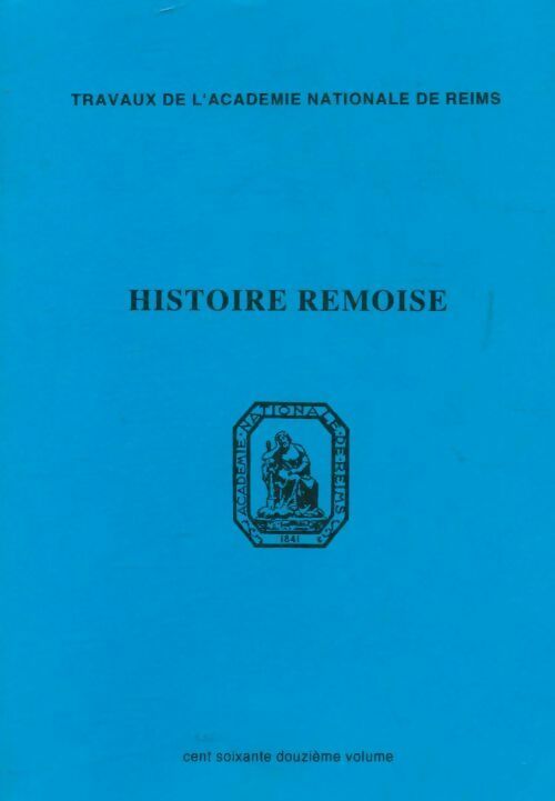 Histoire rémoise - Collectif -  Académie nationale de Reims - Livre
