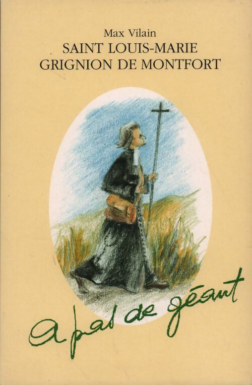 Livrenpoche : Saint Louis-Marie Grignion de Montfort. A pas de géant - Max Vilain - Livre