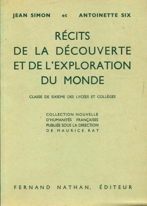 Livrenpoche : Récits de la découverte et de l'exploration du monde 6e - Jean Simon, Antoinette Six - Livre