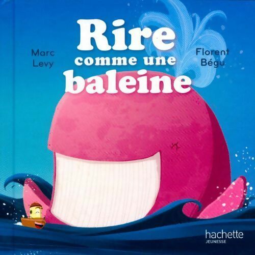 Livrenpoche : Rire comme une baleine - Florent Marc; Bégu - Livre