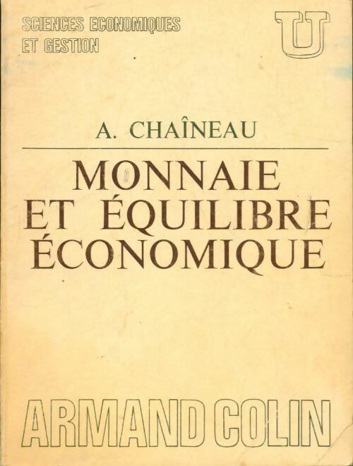 Livrenpoche : Monnaie et équilibre économique - André Chaîneau - Livre