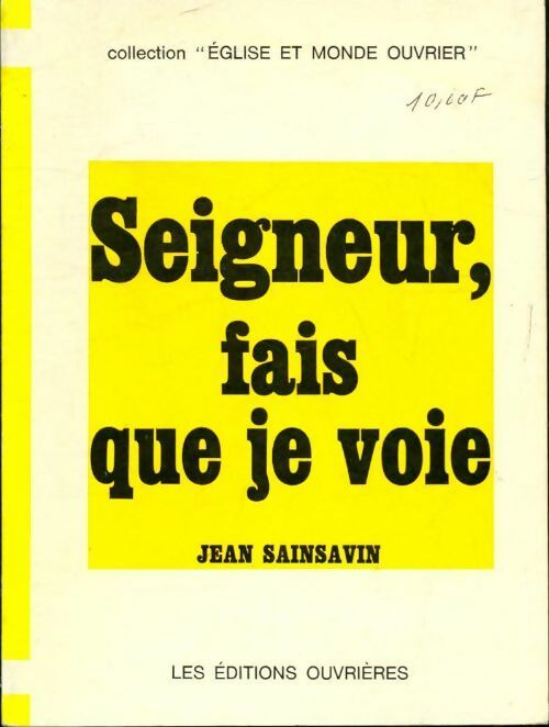 Livrenpoche : Seigneur, fais que je voie - Jean Sainsavin - Livre