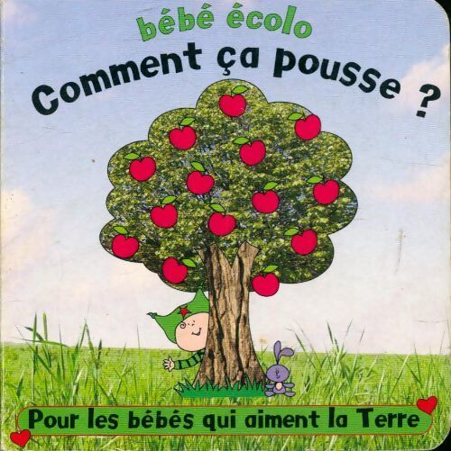 Comment ça pousse ? bébé écolo - Julie Clough - Livre