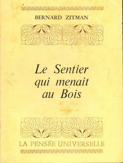 Livrenpoche : Le sentier qui menait au bois - Bernard Zitman - Livre
