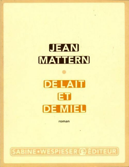 Livrenpoche : De lait et de miel - Jean Mattern - Livre