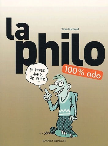Livrenpoche : La philo 100 % ado - Yves Michaud - Livre