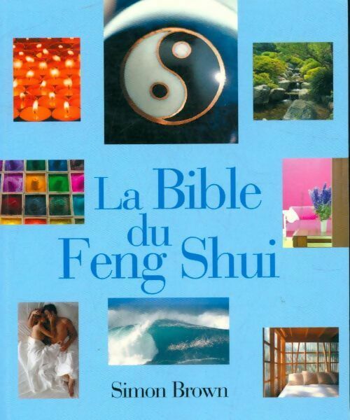 Livrenpoche : La bible du feng shui - Simon Brown - Livre