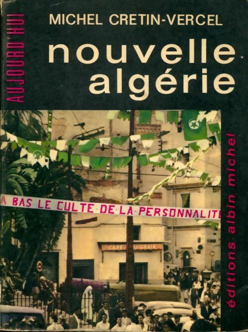 Livrenpoche : Nouvelle Algérie - Michel Cretin-Vercel - Livre